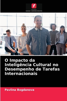 Paperback O Impacto da Inteligência Cultural no Desempenho de Tarefas Internacionais [Portuguese] Book