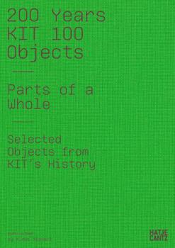 Hardcover 200 Years Kit: 100 Objects, Parts of the Whole: Selected Objects from the History of the Kit Book