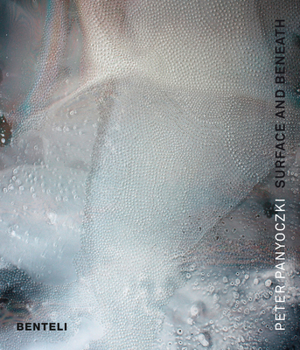 Hardcover Peter Panyoczki: Surface and Beneath Book