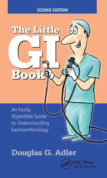 Paperback The Little GI Book: An Easily Digestible Guide to Understanding Gastroenterology Book