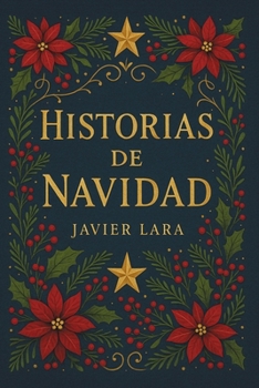 Paperback Historias de Navidad: Relatos cortos en la época más especial del año [Spanish] Book