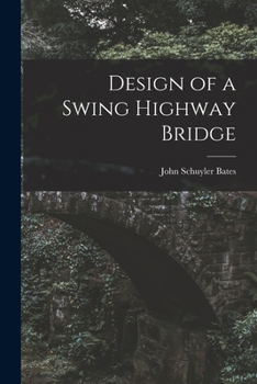 Paperback Design of a Swing Highway Bridge Book