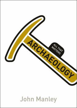 Paperback Archaeology: All That Matters Book
