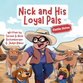 Paperback Nick and His Loyal Pals: Cattle Drive Book