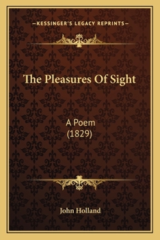 Paperback The Pleasures Of Sight: A Poem (1829) Book