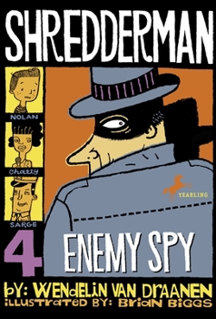 Shredderman: Enemy Spy (Shredderman) - Book #4 of the Shredderman