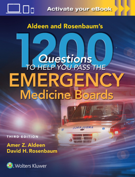Paperback Aldeen and Rosenbaum's 1200 Questions to Help You Pass the Emergency Medicine Boards Book