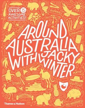 Paperback Around Australia with Jacky Winter:Over 75 Awesome Activities! Book