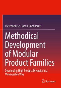 Paperback Methodical Development of Modular Product Families: Developing High Product Diversity in a Manageable Way Book