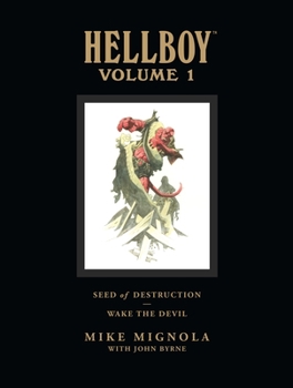Hellboy Library Edition Volume 1: Seed of Destruction and Wake the Devil - Book  of the Hellboy