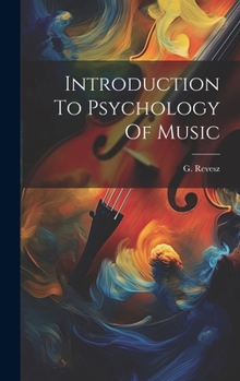 Hardcover Introduction To Psychology Of Music Book