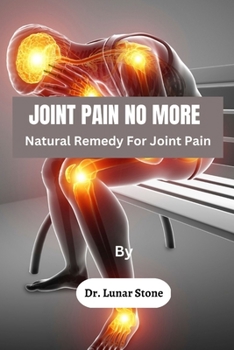 Paperback Joint Pain No More: Natural Remedy For Joint Pain Book