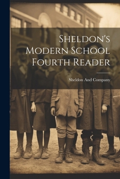 Paperback Sheldon's Modern School Fourth Reader Book