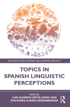 Paperback Topics in Spanish Linguistic Perceptions Book
