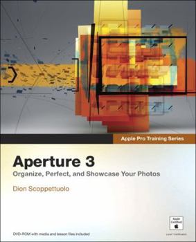 Paperback Aperture 3: Organize, Perfect, and Showcase Your Photos [With DVD ROM] Book