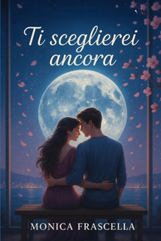 Paperback Ti sceglierei Ancora [Italian] Book