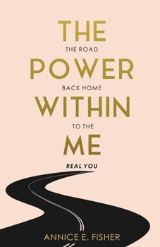Paperback The Power Within Me: The road back home to the real you Book