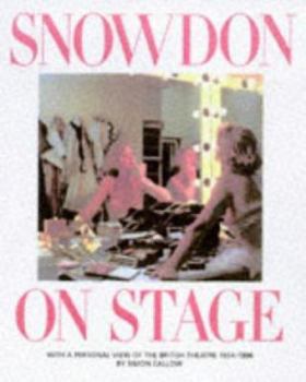 Hardcover Snowdon on Stage: Four Decades of Photographs Book