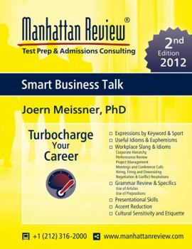 Paperback Manhattan Review Smart Business Talk [2nd Edition] Book