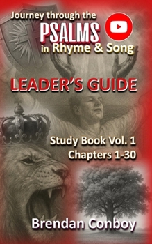 Paperback Journey through the PSALMS in RHYME and SONG - LEADER'S GUIDE: Study Book vol.1 - Chapters 1-30 Book