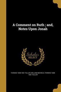 Paperback A Comment on Ruth; and, Notes Upon Jonah Book