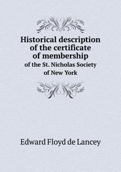 Paperback Historical description of the certificate of membership of the St. Nicholas Society of New York Book