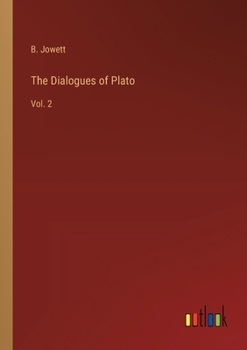 Paperback The Dialogues of Plato: Vol. 2 Book