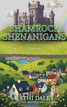 Shamrock Shenanigans - Book #19 of the Zoe Donovan Mystery