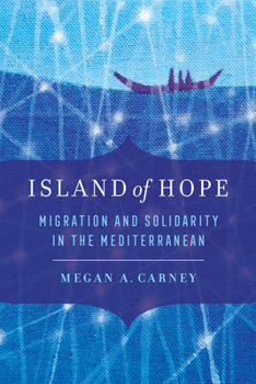 Paperback Island of Hope: Migration and Solidarity in the Mediterranean Book