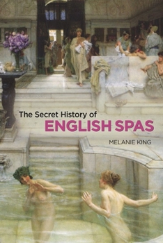 Hardcover The Secret History of English Spas Book