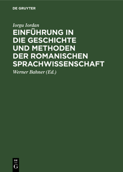 Hardcover Einführung in Die Geschichte Und Methoden Der Romanischen Sprachwissenschaft [German] Book