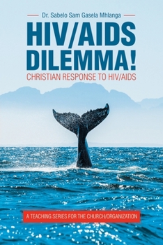 Paperback Hiv/Aids Dilemma!: Christian Response to Hiv/Aids Book