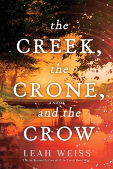 Paperback The Creek, the Crone, and the Crow Book
