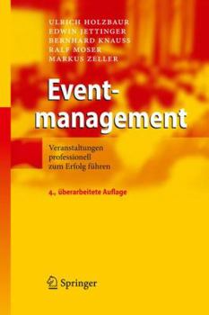 Hardcover Eventmanagement: Veranstaltungen Professionell Zum Erfolg Führen [German] Book