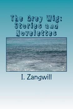 The Grey Wig: Stories and Novelettes