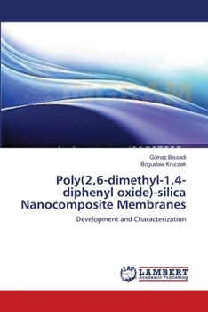 Paperback Poly(2,6-dimethyl-1,4-diphenyl oxide)-silica Nanocomposite Membranes Book