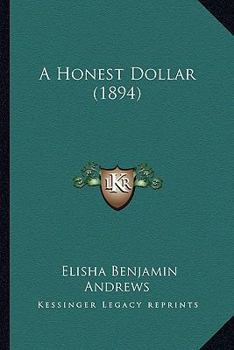 Paperback A Honest Dollar (1894) Book