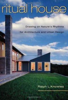 Hardcover Ritual House: Drawing on Nature's Rhythms for Architecture and Urban Design Book