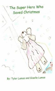 Paperback The Super Hero Who Saved Christmas Book