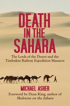 Hardcover Death in the Sahara: The Lords of the Desert and the Timbuktu Railway Expedition Massacre Book