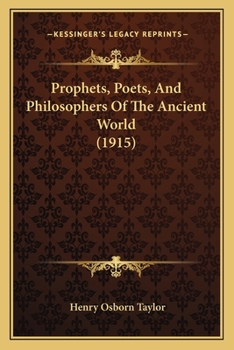 Paperback Prophets, Poets, And Philosophers Of The Ancient World (1915) Book