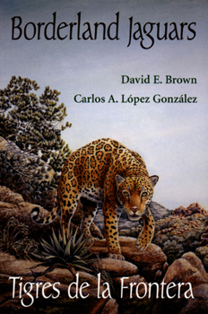 Paperback Borderland Jaguars: Tigres de Le Frontera Book