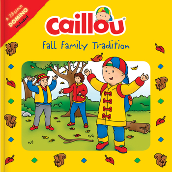 Paperback Caillou: Fall Family Tradition [With 28-Piece Paper Domino] Book