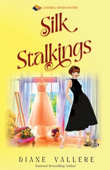 Silk Stalkings - Book #3 of the A Material Witness Mystery