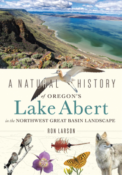 Paperback A Natural History of Oregon's Lake Abert in the Northwest Great Basin Landscape Book