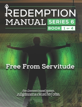 Paperback Redemption Manual 6.0 Series - Book 1: Free From Servitude Book