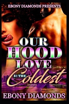 Paperback Our Hood Love is the Coldest Book