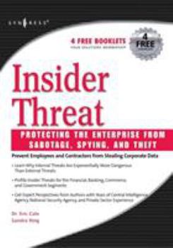 Paperback Insider Threat: Protecting the Enterprise from Sabotage, Spying, and Theft Book