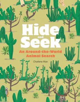 Hardcover Hide and Seek: An Around-The-World Animal Search Book