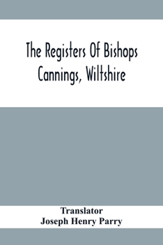 Paperback The Registers Of Bishops Cannings, Wiltshire Book